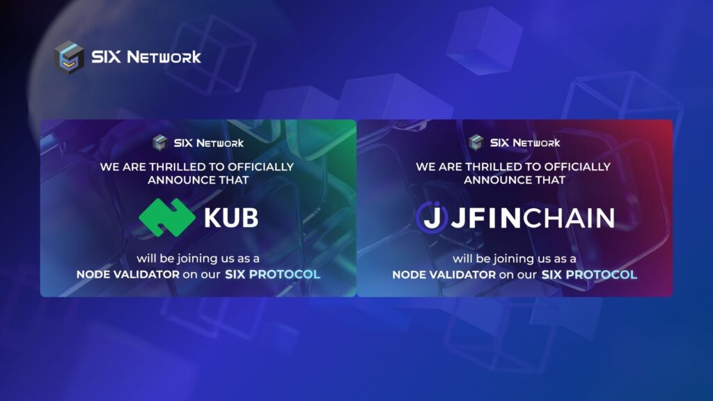 KUB Chain and JFIN Chain Join as Validator Nodes to Strengthen the SIX Protocol Network