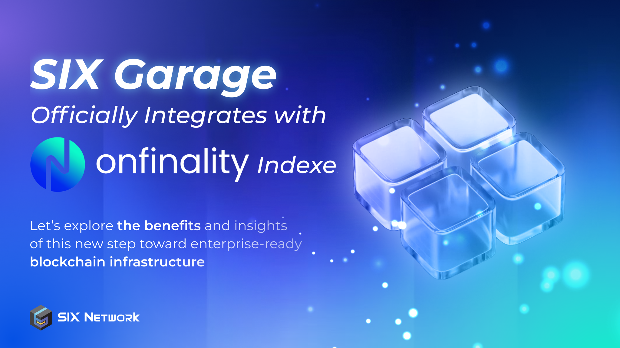 SIX Garage Officially Integrates with OnFinality’s Indexer