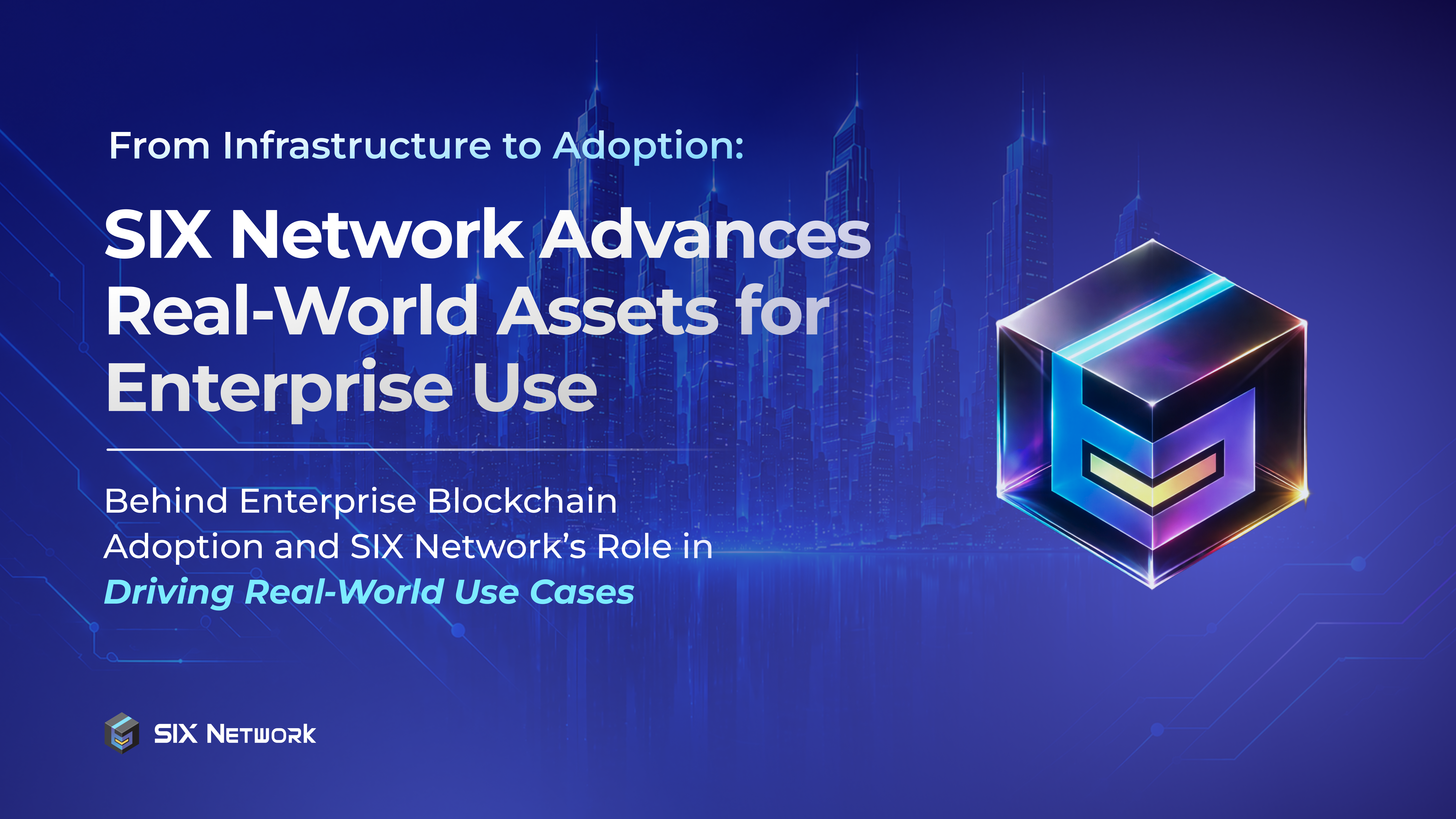 SIX Network Advances Blockchain Adoption Through Real-World Enterprise Use